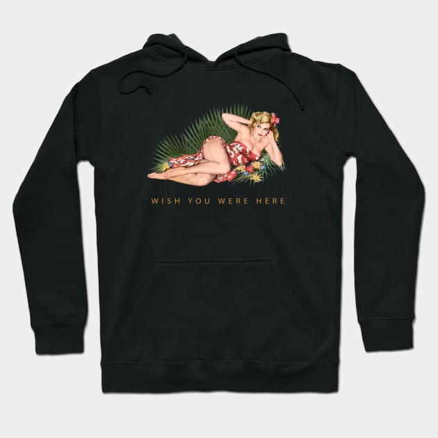 Hula Girl Wish You Were Here #2 Hoodie by PauHanaDesign